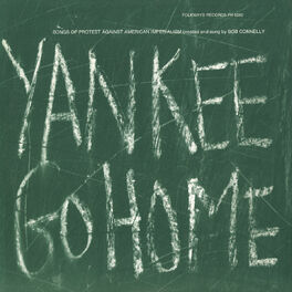 Album cover of Yankee Go Home: Songs of Protest Against American Imperialism