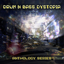 Album cover of Drum n Bass Dystopia - Anthology Series
