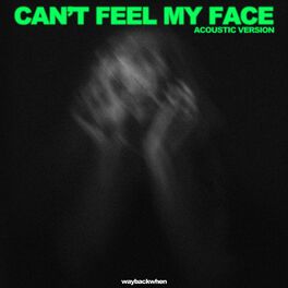 Album cover of Can't Feel My Face (Acoustic)