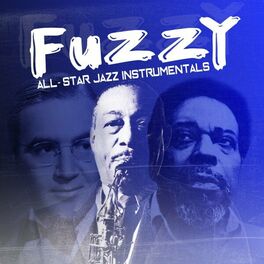 Album cover of Fuzzy (All-Star Jazz Instrumentals)