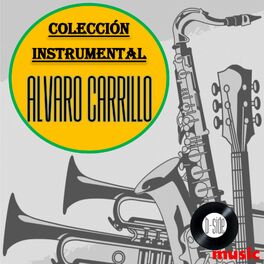 Album cover of Alvaro Carrillo Colección Instrumental