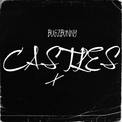  BugzBunny - Castles (2023) 