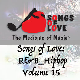 Album cover of Songs of Love: R&B Hip Hop, Vol. 15