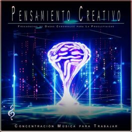 Album cover of Pensamiento Creativo: Frecuencias de Ondas Cerebrales para La Productividad