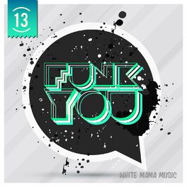 Album cover of Funk You Volume Tredici