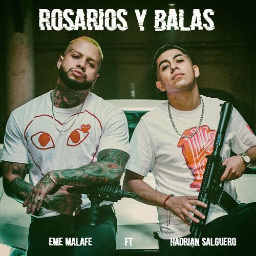 Eme MalaFe - Rosarios y Balas: letras y canciones | Escúchalas en Deezer