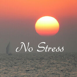 No Stress Ensemble - No Stress - Stress Relief Music (Relaxing