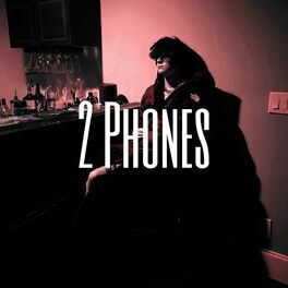Album cover of 2 Phones