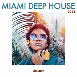 Album cover of Miami Deep House Selection 2021