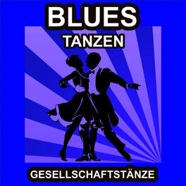 Album cover of Blues Tanzen - Gesellschaftstänze - Die Schönsten Musik