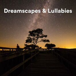 Album cover of Dreamscapes & Lullabies (Soothing Piano Journeys)
