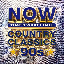 Album cover of NOW That's What I Call Country Classics 90s