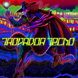 Album cover of Trovador tecno Deluxe (Deluxe Edition)