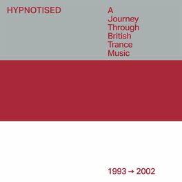Album cover of Hypnotised: A Journey Through British Trance Music [1993 - 2002]