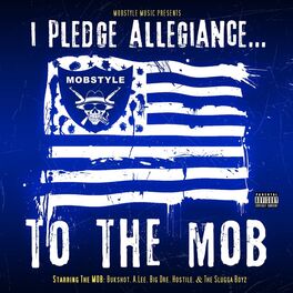 Album cover of Mobstyle Music Presents: I Pledge Allegiance... To the Mob