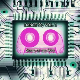 Album cover of Dance 90, Vol. 1 (Sound of the 90's)