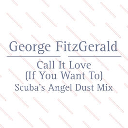 Album cover of Call It Love (Scuba's Angel Dust Mix)