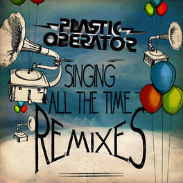Album cover of Singing All the Time Remixes