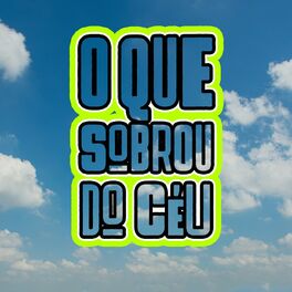 Album cover of O Que Sobrou do Céu