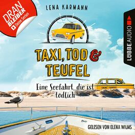 Album cover of Eine Seefahrt, die ist tödlich - Taxi, Tod und Teufel, Folge 9 (Ungekürzt)