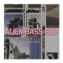 Album cover of Alien Bass Flip (Official Tour Remix)