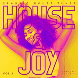 Album cover of House And Joy (Classic House Tunes), Vol. 3