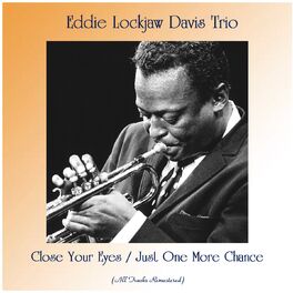 Album cover of Close Your Eyes / Just One More Chance (All Tracks Remastered)