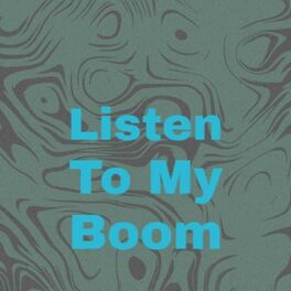 Album cover of Listen to My Boom