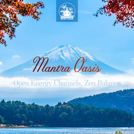 Album cover of Mantra Oasis: Open Energy Channels, Zen Balance, Sahaja Yoga, Mantra of Protection, Trichna, Clear Mind