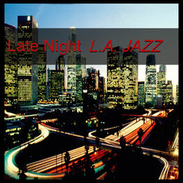 Album cover of Late Night L.A. Jazz