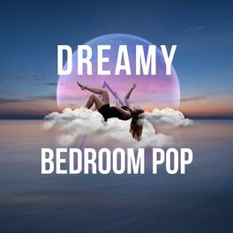 Album cover of Dreamy Bedroom Pop