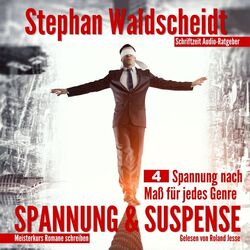 Spannung & Suspense (Teil 4: Spannung nach Maß für jedes Genre)