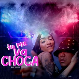 Album cover of Tu Me Va Choca