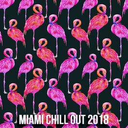 Album cover of Miami Chill Out 2018