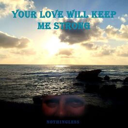 Album cover of Your Love Will Keep Me Strong