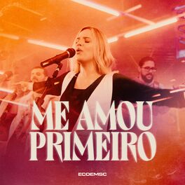 Album cover of Me Amou Primeiro