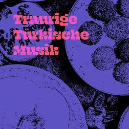 Album cover of Traurige Türkische Musik