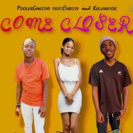 Album cover of Come Closer (feat. Kelvinator & Chrissy)