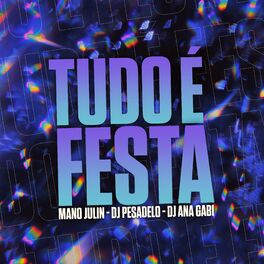Album cover of Tudo É Festa