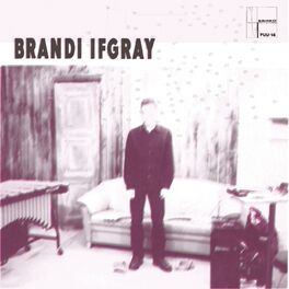 Brandi Ifgray - Le Mutant: lyrics and songs | Deezer