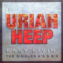 Album cover of Easy Livin' - The Singles A's & B's