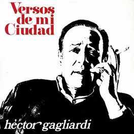 Héctor Gagliardi - Mis 30 Mas Grandes Creaciones: letras y canciones |  Escúchalas en Deezer