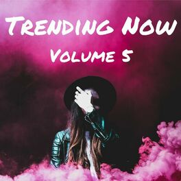 Album cover of Trending Now Volume 5
