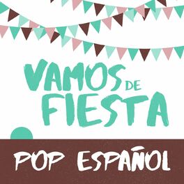 Album cover of Vamos de Fiesta: Pop Español