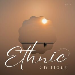 Album cover of Ethnic Chillout: Relaxing Vibes, Vol. 03