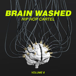 Album picture of Brain Washed: Hip Hop Cartel, Vol. 6