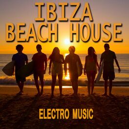 Album cover of Ibiza Beach House Electro Music