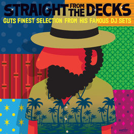 Album cover of Straight from the Decks (Guts Finest Selection from His Famous DJ Sets)
