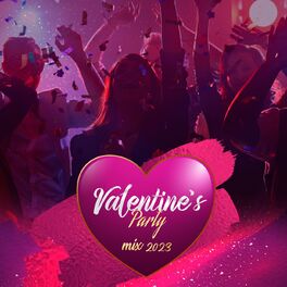 Album cover of Valentine's Party Mix 2023
