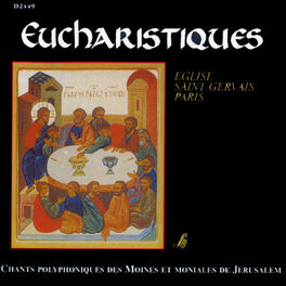 Album cover of Eucharistiques - Église Saint-Gervais, Paris (Chants polyphoniques des moines et moniales de Jérusalem)